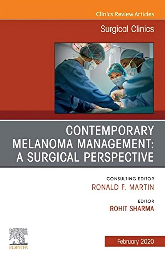 Melanoma, An Issue of Surgical Clinics
