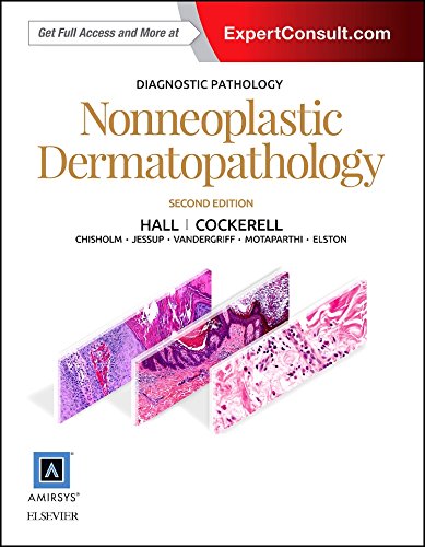 Diagnostic Pathology: Nonneoplastic Dermatopathology, 2nd Edition
