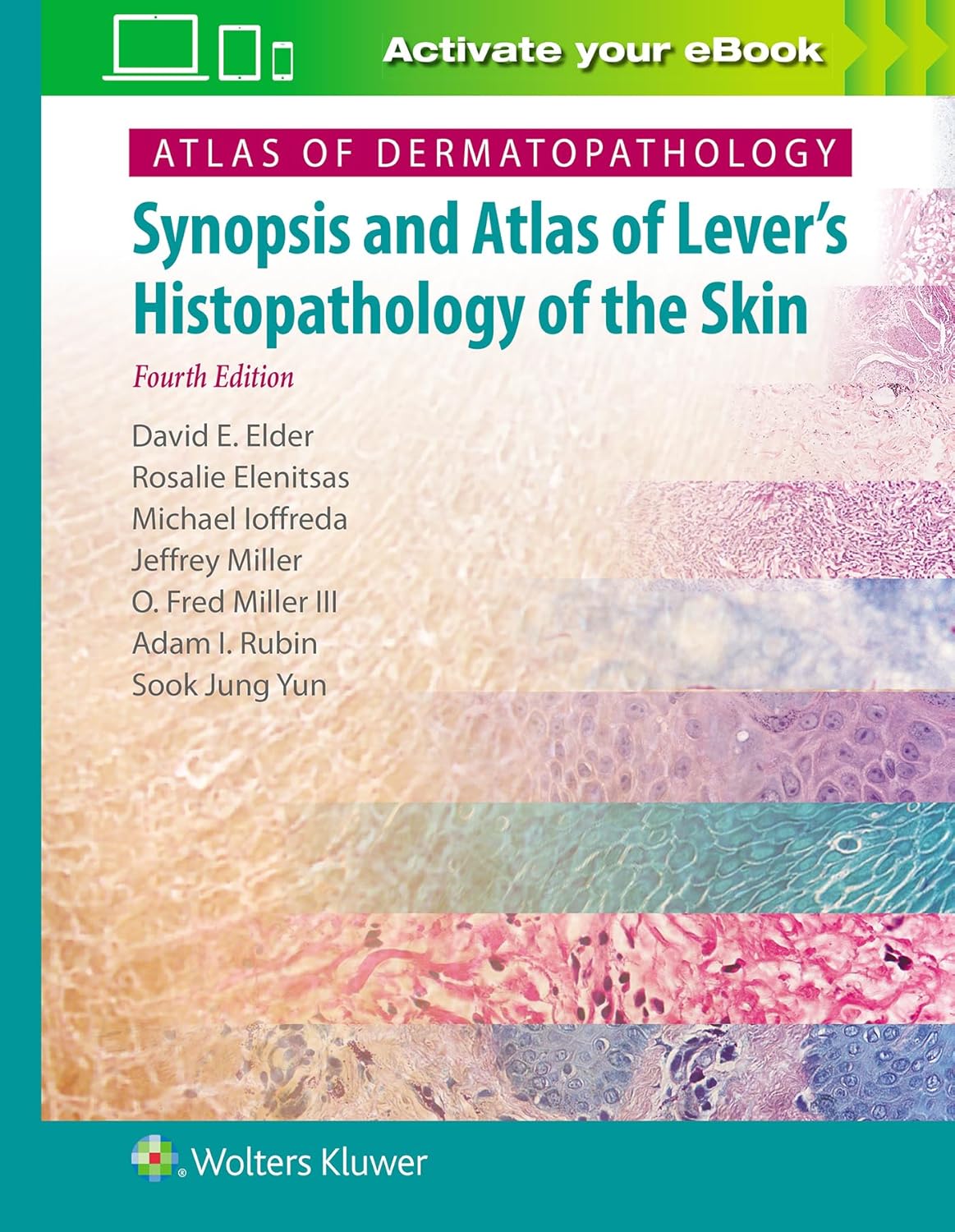 Atlas of Dermatopathology: Synopsis and Atlas of Lever’s Histopathology of the Skin, 4th Edition