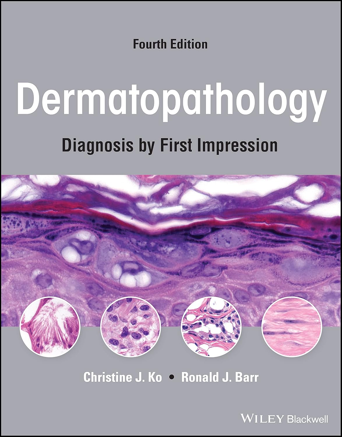 Dermatopathology: Diagnosis by First Impression, 4th edition