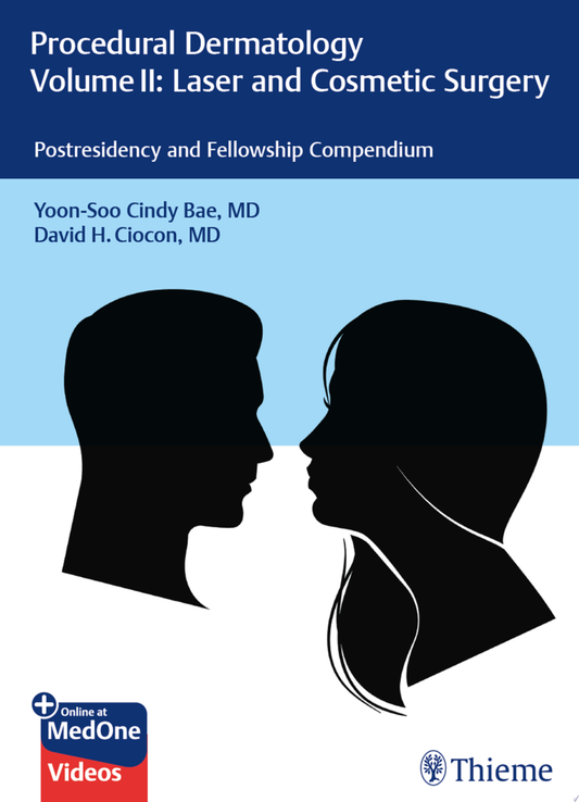 Procedural Dermatology Volume II: Laser and Cosmetic Surgery: Postresidency and Fellowship Compendium