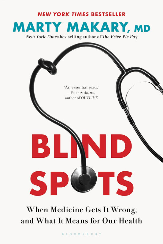 Summary of Marty Makary’s Blind Spots